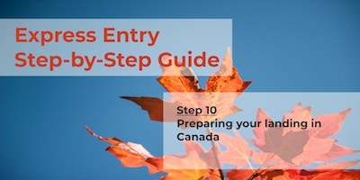 Express Entry Guide - Step 10 - Preparing Landing